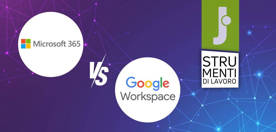 Google Workspace e Microsoft 365: confronto tra due giganti 